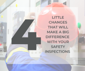 4 Little Safety Changes You Need for Safety Inspections